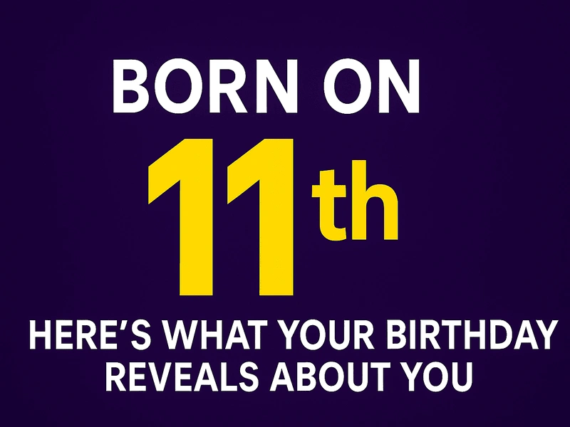 Born on the 11th shocking personality facts