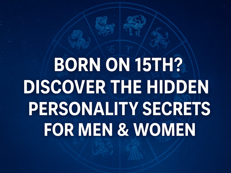 Born on the 15th personality and inner truths