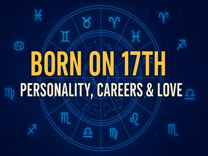 Personality and love traits of people born on the 17th
