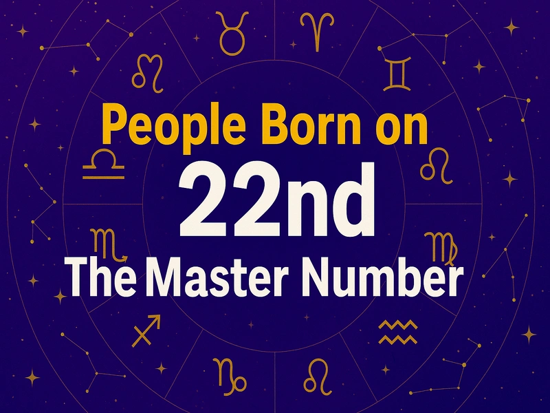 Born on the 22nd? Discover Master Number 22 traits, life path, and spiritual power in numerology.