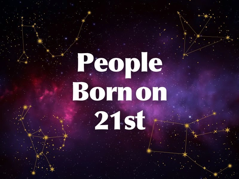 Discover the unique personality, life path, and love traits of people born on the 21st. Uncover their charm, creativity, and emotional strengths today!