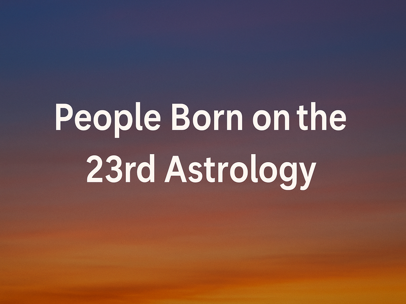 people born on the 23rd astrology chart