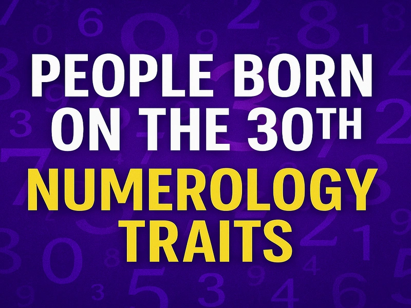 People born on the 30th numerology astrology personality traits